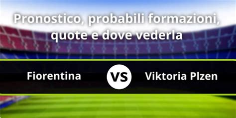 fiorentina viktoria plzen statistiche