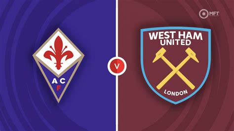 fiorentina vs west ham prediction and odds