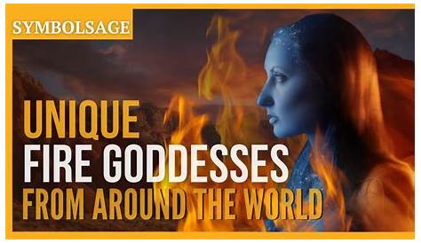 Unveiling The Enchanting World Of Fire Goddess Names