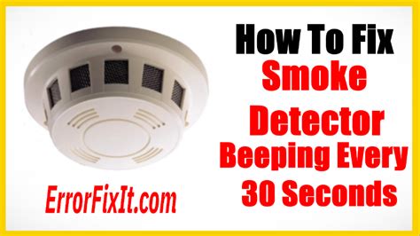 fire alarm beeps every 30 seconds