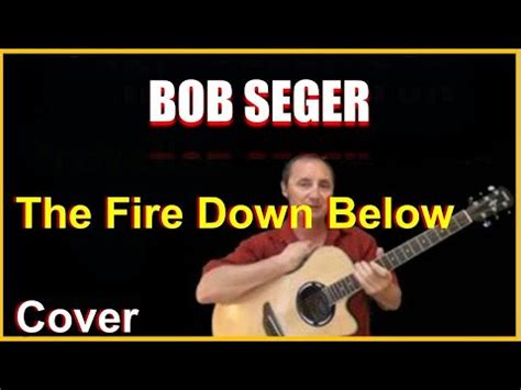 fire down below seger