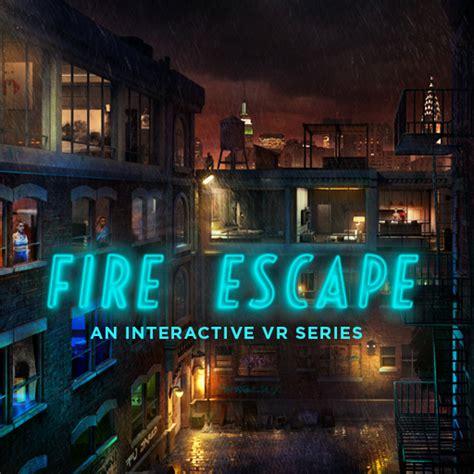 About Fire Escape An Interactive Vr Series Popular