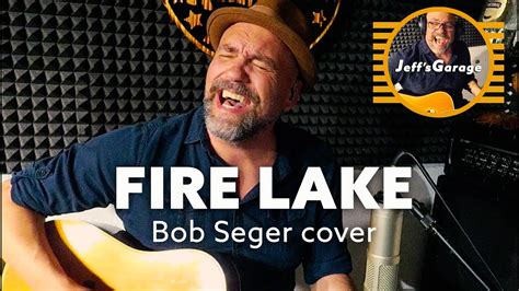 fire lake bob seger youtube