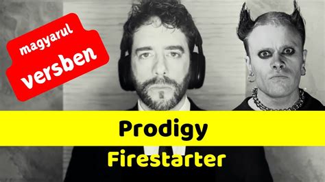 Firestarter Prodigy Magyarul