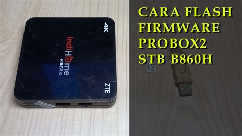 Panduan Lengkap Flash Firmware STB B860H: Tingkatkan Performa dan Fitur
