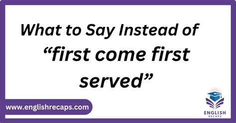 first come first serve basis professional way to say