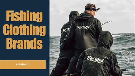 Fishing Clothes Brands