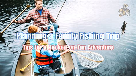 fishing trip tips