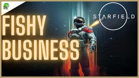 fishy bizness starfield