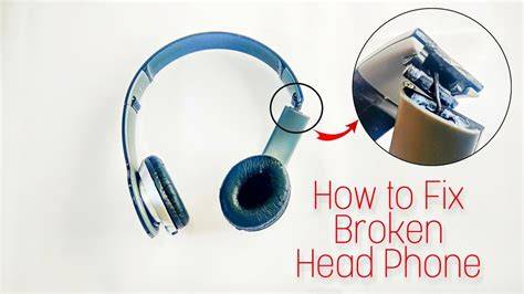 fix broken headset