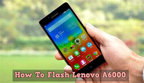 Cara Flash Lenovo A6000 Via Flashtool,SD Card, Fastboot