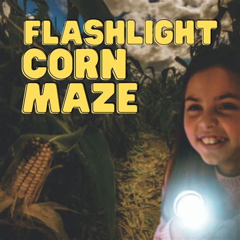 2022 Flashlight Corn Maze Treat Farm