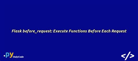 flask before request example