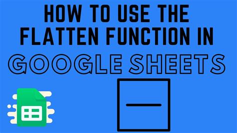 How to Use FLATTEN Function in Google Sheets StepByStep
