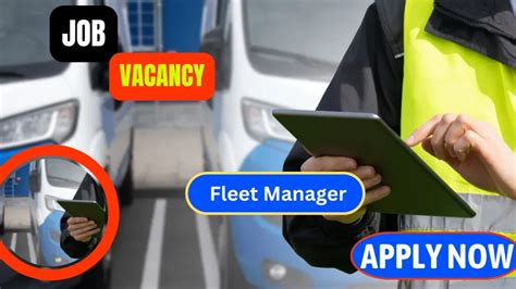 Unlock Exciting Fleet Management Opportunities: Current Vacancies You Don't Want to Miss