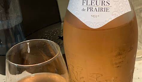 Fleurs De Prairie Rose Tasting Notes , Cotes Provence 2016 Crafted In