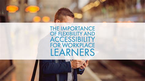 flexibility and accessibility