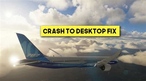 flight simulator 2020 crash to desktop