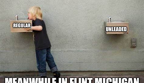 Flint Michigan Water Meme Stone Cold On July 1 2018 But We Are