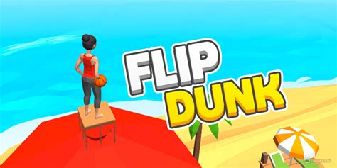 Flip Dunk Unblocked Games