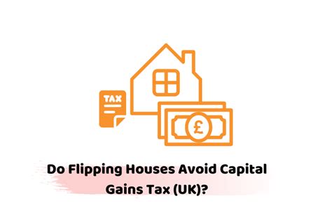 flipping houses avoid capital gains tax uk