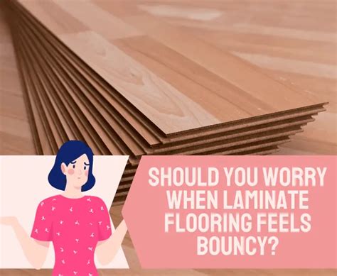 Floating Floor Feels Bouncy
