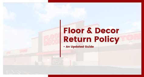 Floor and Decor Return Policy: Everything You Need to Know