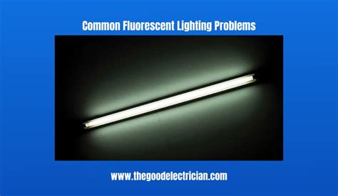 Fluorescent Lamp Problems
