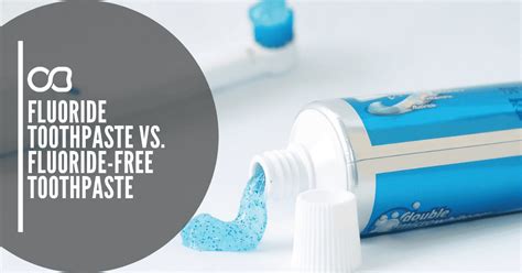Fluoride Toothpaste Vs Non Fluoride Toothpaste