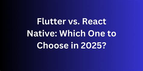 A brief comparison of Flutter and React Native frameworks. Web Development Company, Application