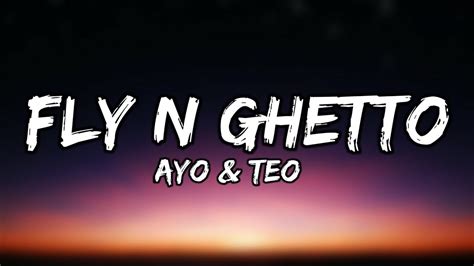 Ayo & Teo Fly N Ghetto [Lyrics Videos] YouTube
