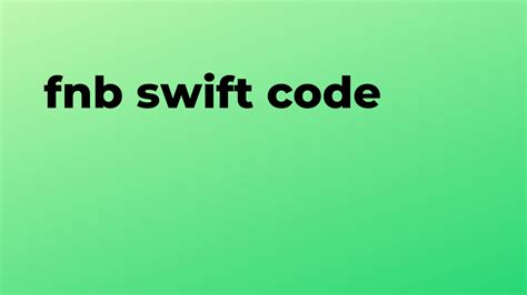 fnb john meinert swift code
