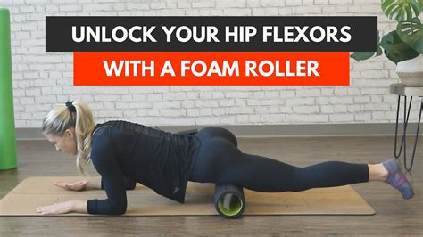 Foam Roller Hip Flexor Exercises