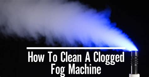 Fog Machine Clogged