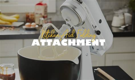 Folding Attachment Kitchenaid