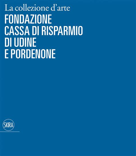 fondazione cassa risparmio udine e pordenone