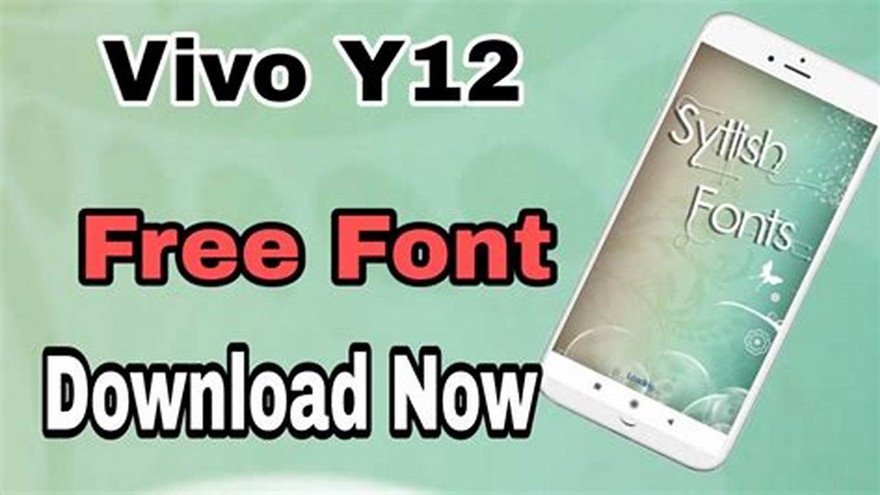 Koleksi Font Gratis untuk Vivo Y12 Anda