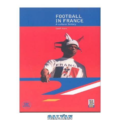 football in france a cultural history