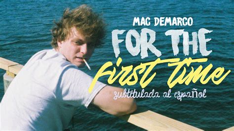 For The First Time Mac Demarco Piano Chords Lacmymages