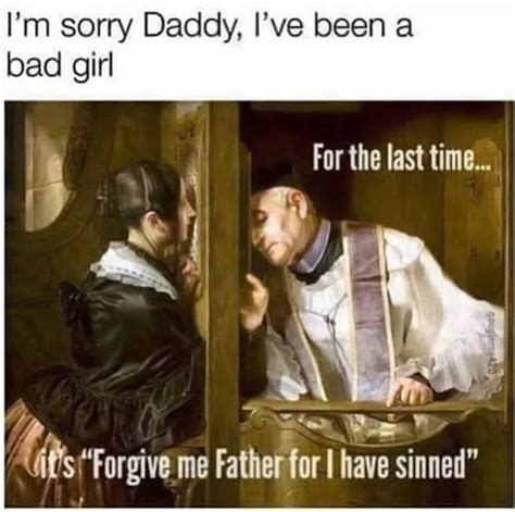 for the last time it's forgive me father meme