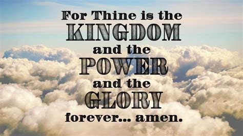 for thine is the kingdom the power