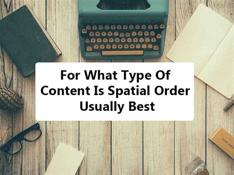 Mastering Spatial Order: The Ultimate Guide for Structured and Organized Descriptive Writing
