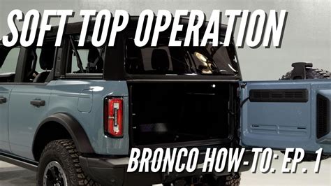 ford bronco soft top operation