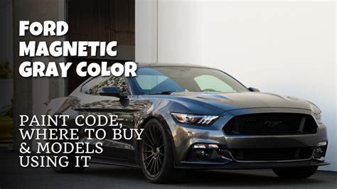 Ford Magnetic Grey Paint Code