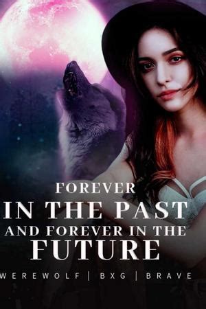 Forever In The Past And Forever In The Future Chapter 30