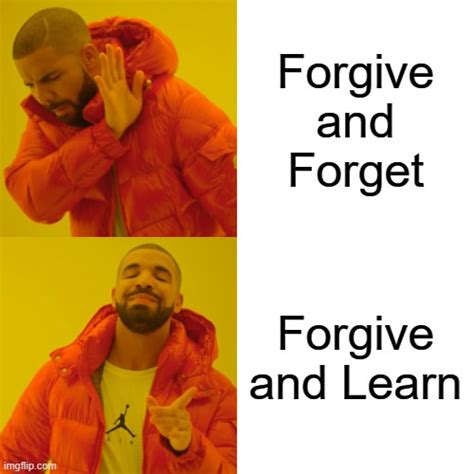 forgive and forget meme