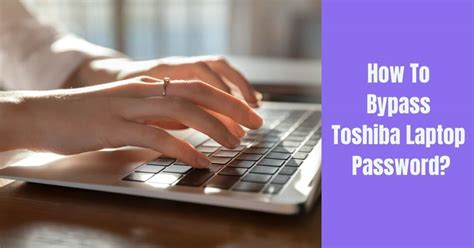 Password on Toshiba Laptop? 5 Ways to Unlock/Reset
