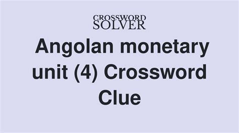 former monetary unit of angola crossword