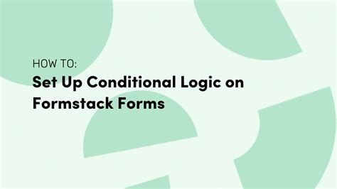 Formstack Conditional Logic