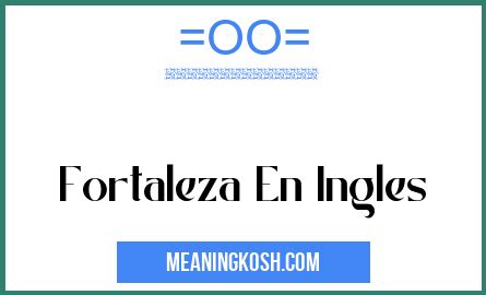 fortaleza in english meaning